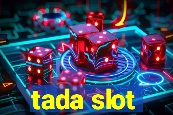 tada slot