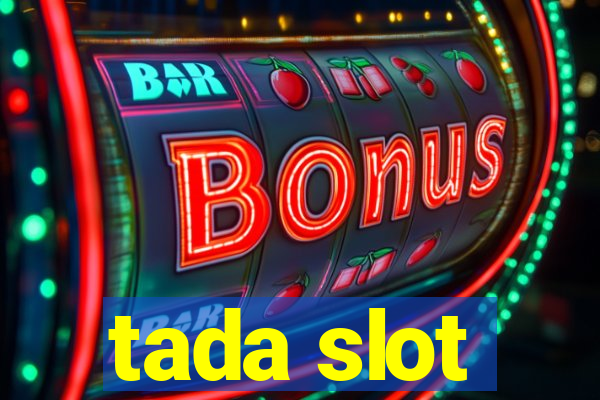 tada slot