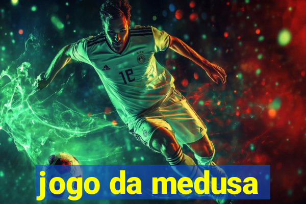 jogo da medusa