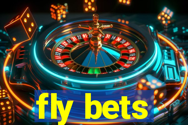 fly bets