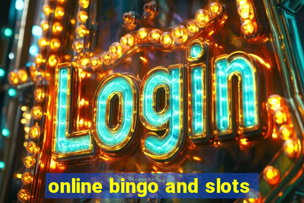 online bingo and slots