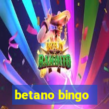 betano bingo