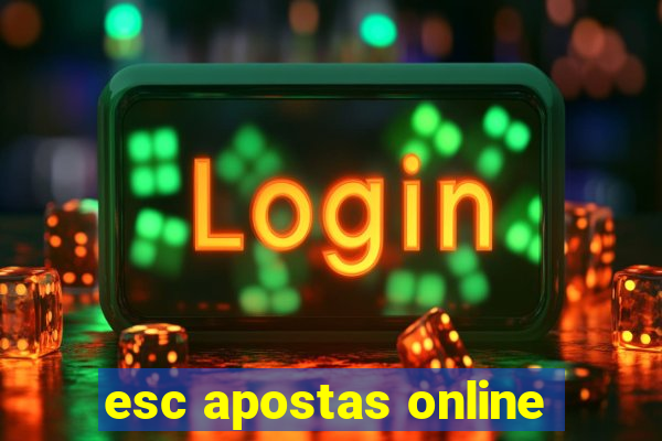 esc apostas online