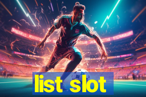 list slot