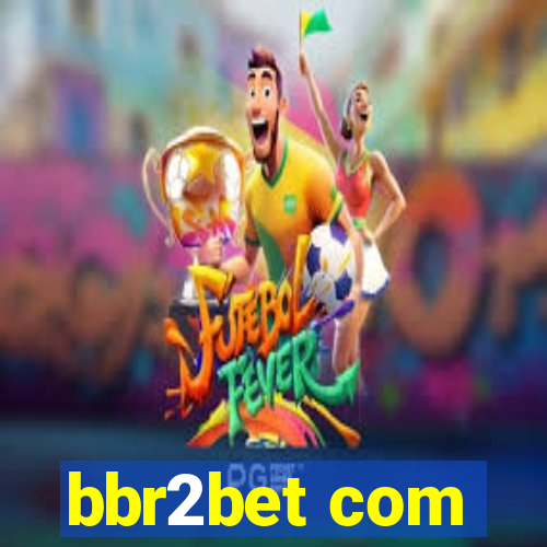 bbr2bet com