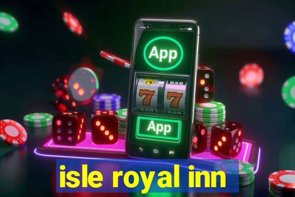 isle royal inn