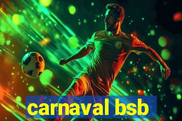 carnaval bsb