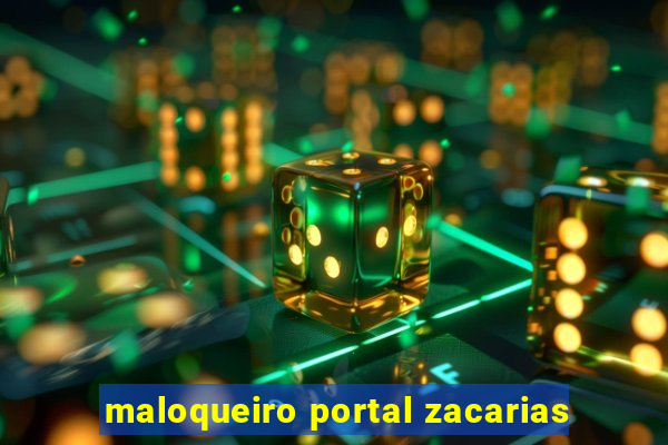 maloqueiro portal zacarias