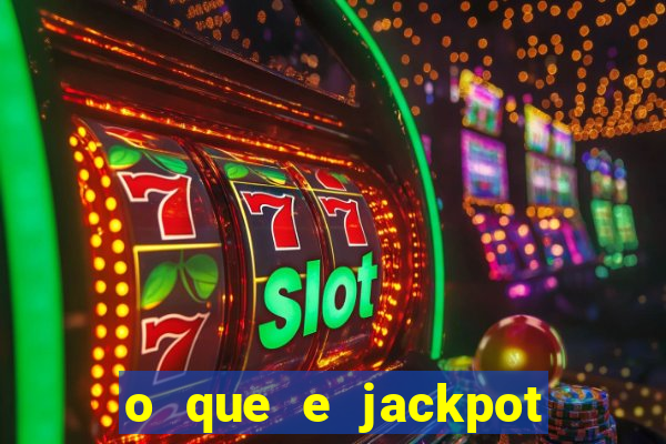 o que e jackpot no jogo do tigre