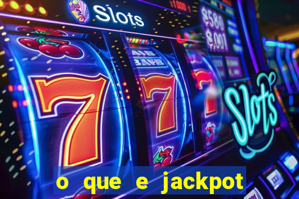 o que e jackpot no jogo do tigre