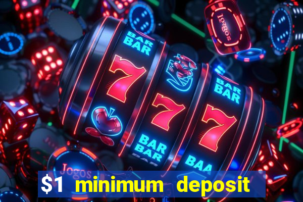 $1 minimum deposit casino australia 2020