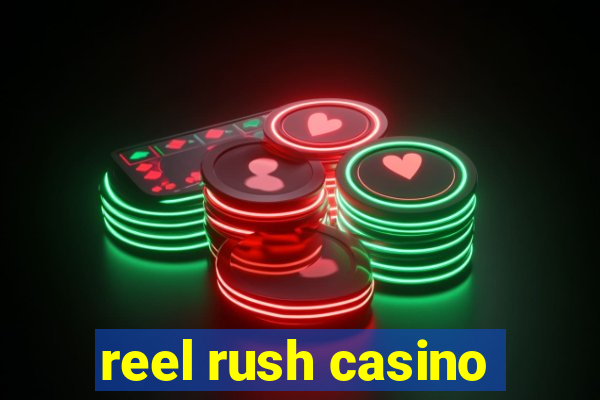 reel rush casino