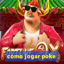 como jogar poke