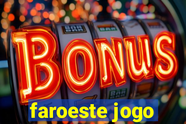 faroeste jogo