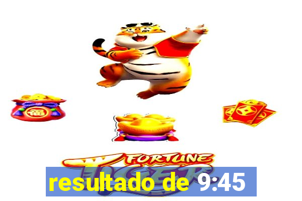 resultado de 9:45