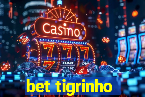 bet tigrinho