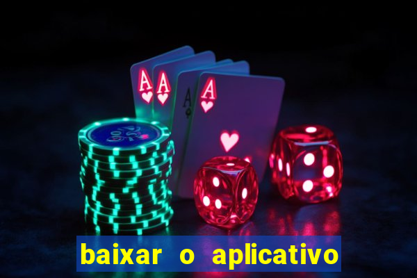 baixar o aplicativo do jogo