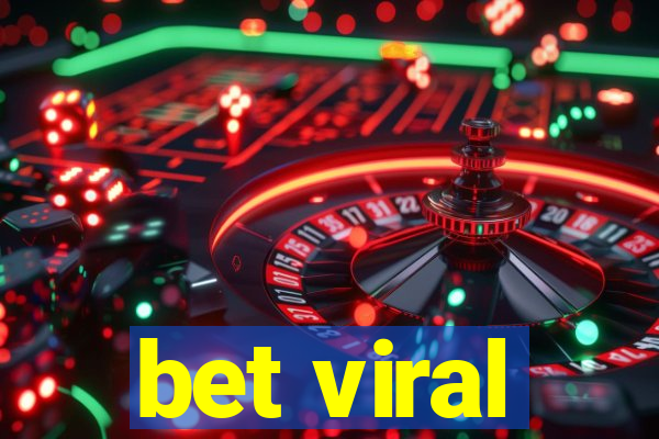 bet viral