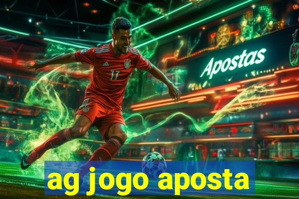 ag jogo aposta