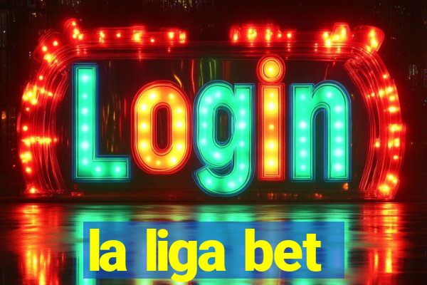 la liga bet