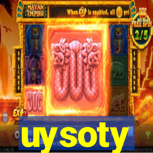 uysoty