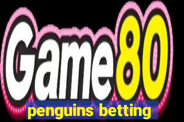 penguins betting