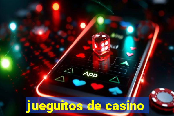 jueguitos de casino