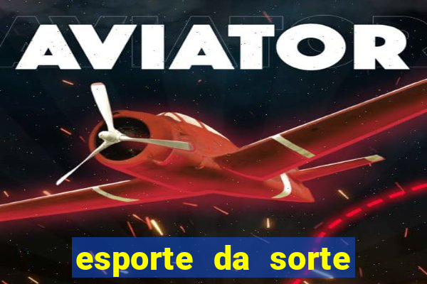 esporte da sorte free bet