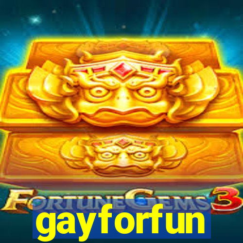 gayforfun