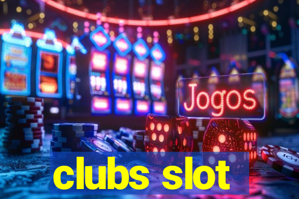 clubs slot