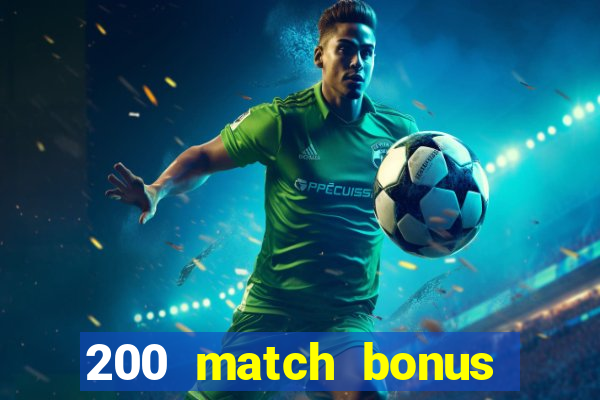 200 match bonus casino nz