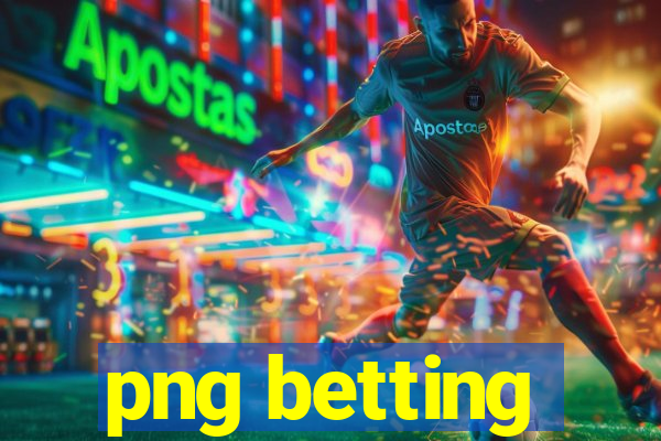 png betting