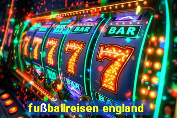 fußballreisen england