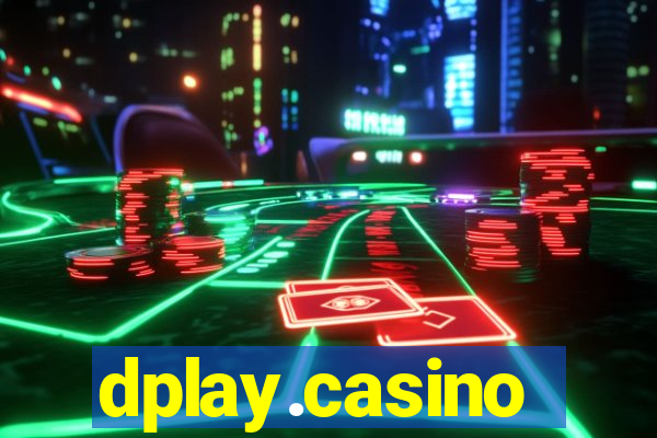 dplay.casino