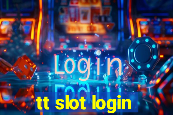 tt slot login