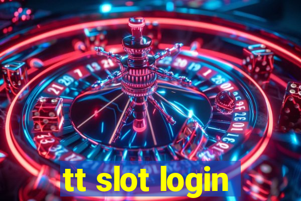 tt slot login