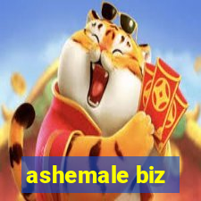 ashemale biz