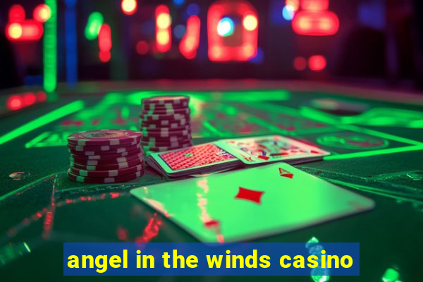 angel in the winds casino