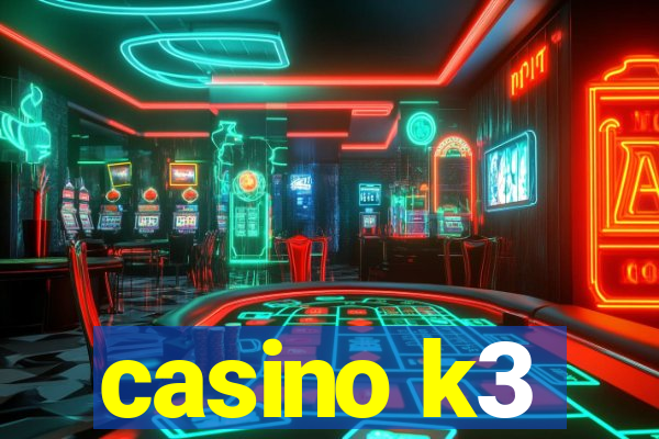 casino k3