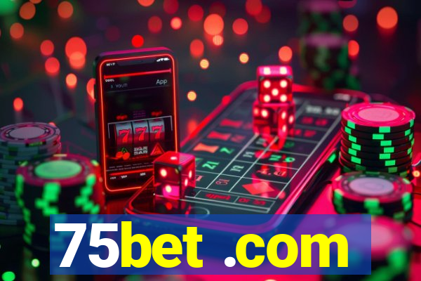 75bet .com