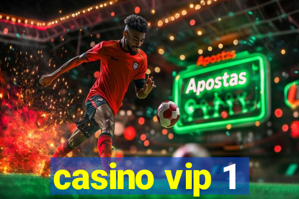 casino vip 1