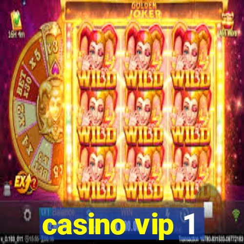 casino vip 1