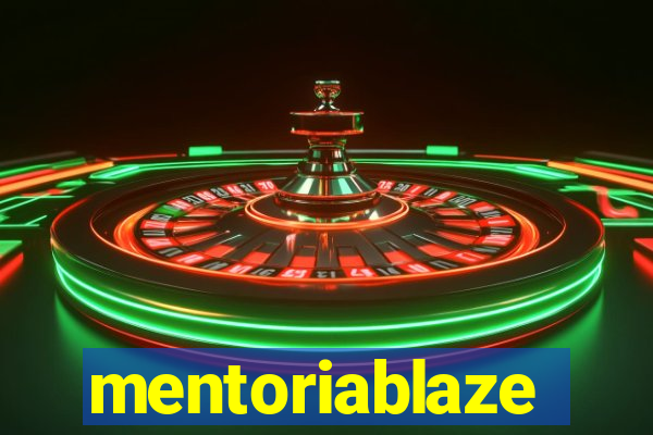 mentoriablaze