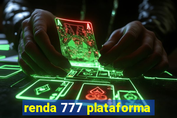 renda 777 plataforma