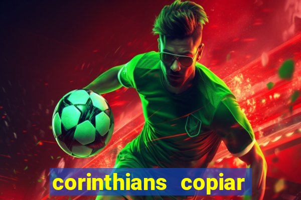 corinthians copiar e colar