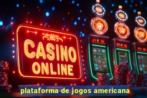 plataforma de jogos americana