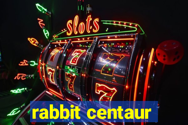 rabbit centaur