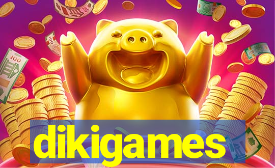 dikigames