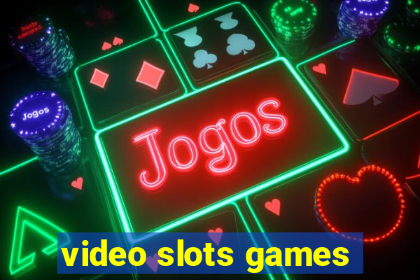 video slots games