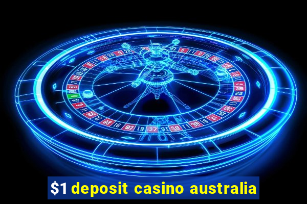 $1 deposit casino australia